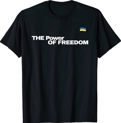 The Power Of Freedom Ukrainian Tee Shirt