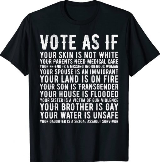 Vote As If Your Skin Is Not White Human Rights Vintage Shirts