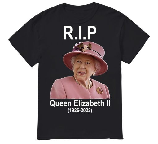 Original RIP Queen Elizabeth II 2022 Shirts