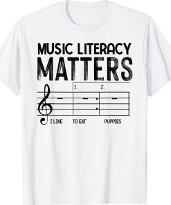 Vintage Music Literacy Matters I Like To Eat Puppies Gift TShirt