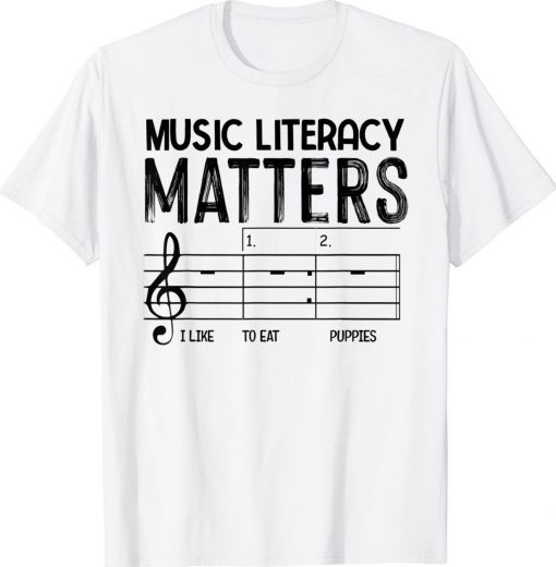 Vintage Music Literacy Matters I Like To Eat Puppies Gift TShirt