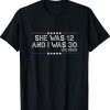 Biden She Was 12 and I Was 30 Vintage TShirt
