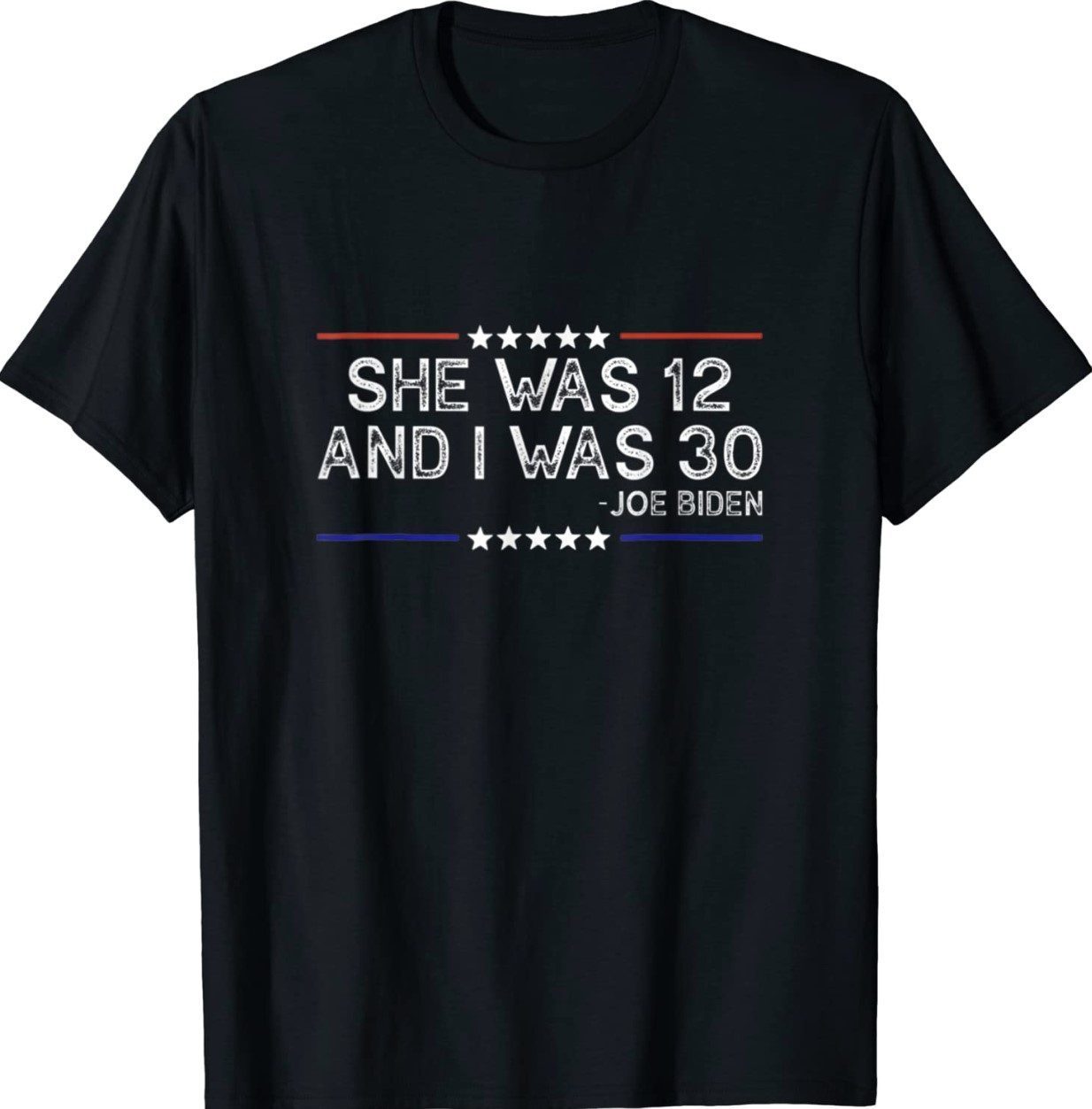 Biden She Was 12 and I Was 30 Vintage TShirt
