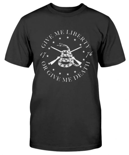 Give Me Liberty or Give Me Death DTOM Snake Gift Shirts