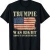 Trumpie Was Right About Everything Vintage Shirts