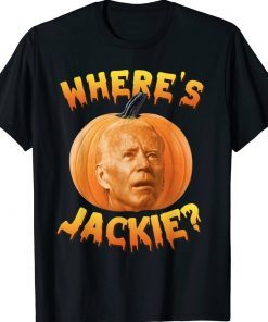 Biden Where's Jackie Pumpkin Halloween Shirts