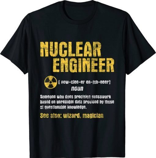 Nuclear Engineer Science Energy Engineering Radioactive Vintage TShirt