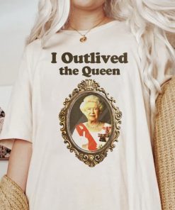 I Outlived The Queen Elizabeth 2 Rip Vintage Shirts