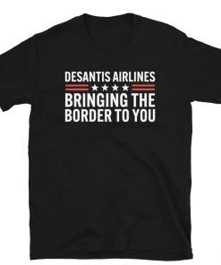 Official Desantis Airlines Bringing The Border To You Shirts