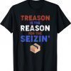 Treason is the Reason for the Seizin FBI Raid Vintage TShirt