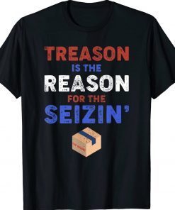 Treason is the Reason for the Seizin FBI Raid Vintage TShirt