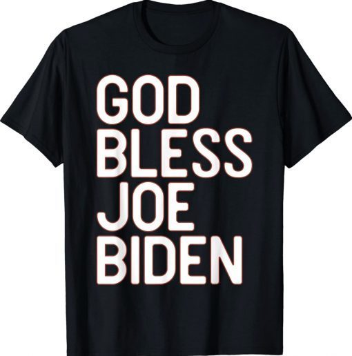 God Bless Joe Biden Christians Classic Shirts