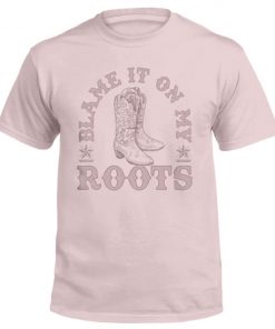 Blame It On My Roots Unisex TShirt
