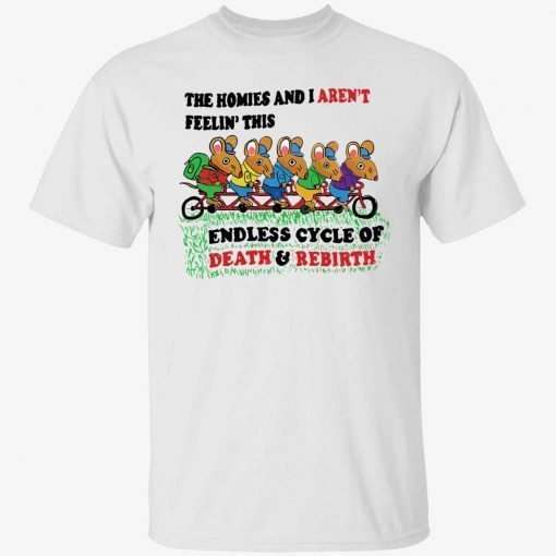 The homies and I aren’t feelin this endless cycle of death and rebirth vintage tshirt