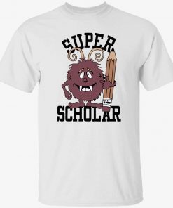 Super scholar unisex tshirt
