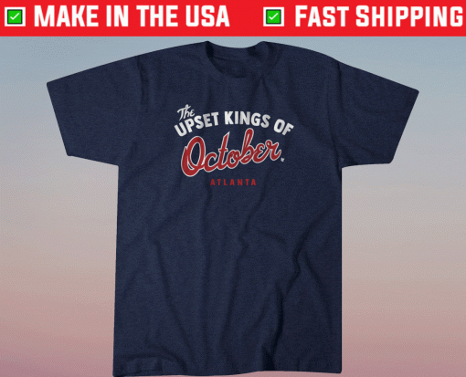 Official Upset Kings of October Atlanta Baseball Shirts