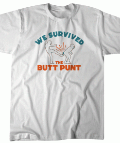 We Survived the Butt Punt Miami Football Classic Shirts
