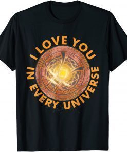 I Love You In Every Universe Shirt