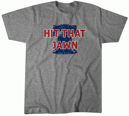 Hit That Jawn TShirt Philadelphia Baseball