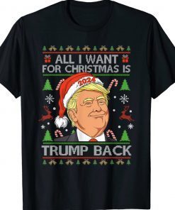 All I Want For Christmas Is Trump Back 2024 Ugly Vintage Shirts