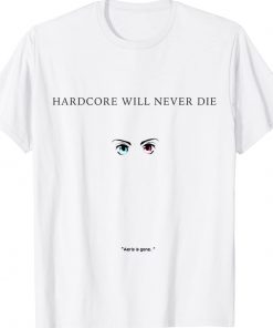 Vintage Aeris is Gone Hardcore Will Never Die Shirts