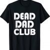 Vintage Dead Dad Club TShirt