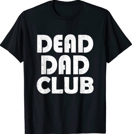 Vintage Dead Dad Club TShirt