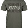VINTAGE WOKENESS BREEDS WEAKNESS TSHIRT