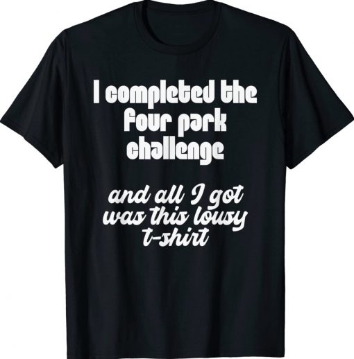 Four Park Challenge Funny Theme Park Vintage Shirts
