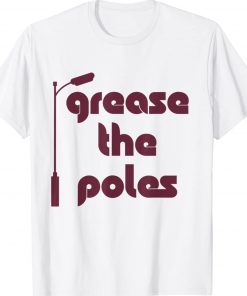 Grease The Poles Philadelphia 2023 TShirt