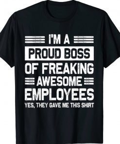 Funny Boss Day Employee Appreciation Boss Shirts
