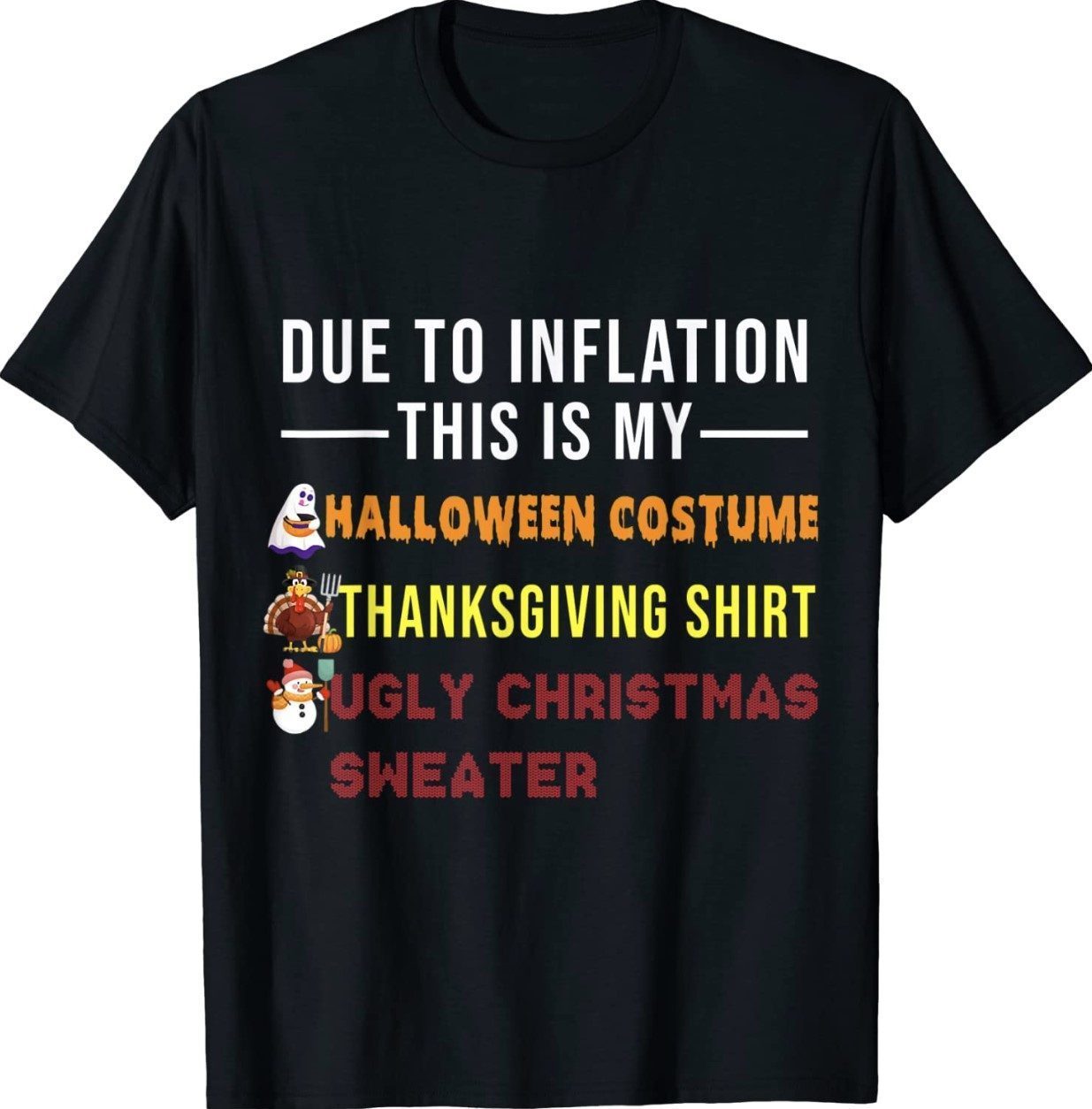 Due to Inflation This is My Halloween Thanksgiving Christmas 2023 Shirts