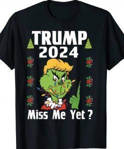 Grinch Trump Miss Me Yet Donald 2024 I'll Be Back Vintage TShirt