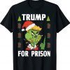 Trump For Prison pajamas Christmas Xmas Grinch 2023 TShirt