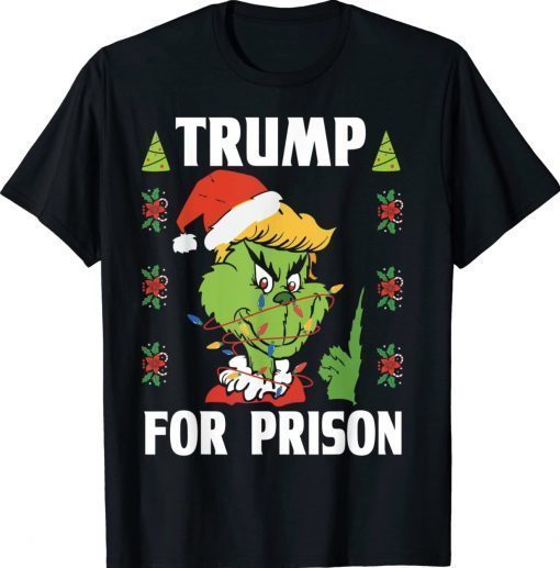 Trump For Prison pajamas Christmas Xmas Grinch 2023 TShirt