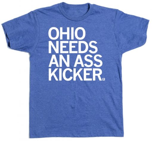 Ohio Needs an Ass Kicker Unisex TShirt