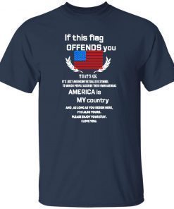 Srslymrarm If This Flag Offends You That’s Ok It’s Just An Uncontextualized Unisex Shirts