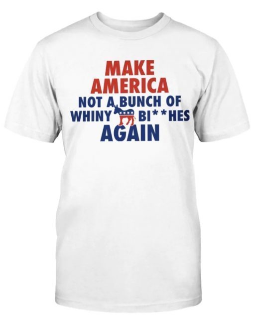 Make America Not A Bunch Of Gift Shirts