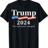 Trump 2024 The Rules Have Changed 2024 Shirts