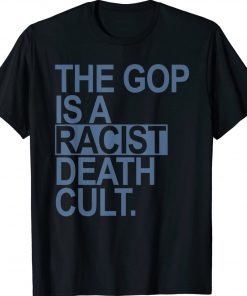 The GOP is a racist death cult Unisex Shirts