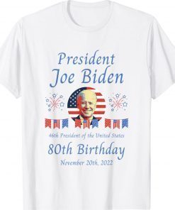 President Joe Biden 80th Birthday Celebration Unisex Shirts