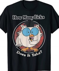 How Many Licks Does It Take Gift TShirt