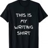This Is My Writing Present For Writers Vintage TShirt