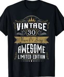 30th birthday gift 30 years of being awesome 30 years old Vintage Shirts