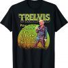 Trump Trelvis MAGA Trump Halloween Unisex Shirts