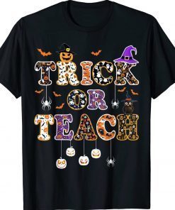 Trick Or Teach Funny Teacher Happy Halloween Funny TShirt