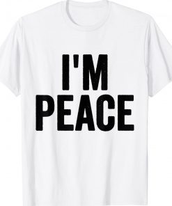 Womens I'M PEACE I COME IN PEACE Funny Couple's Matching TShirt