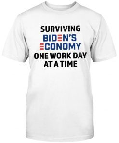 Surviving Biden's Economy One Work Day At A Time Vintage Shirts