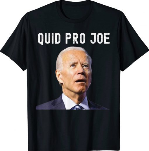 Quid Pro Joe Biden Meme 2022 Vintage Shirts