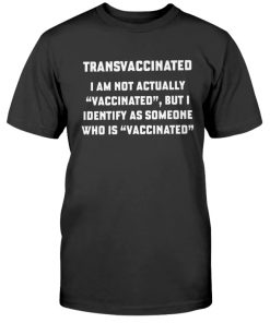 Transvaccinated 2023 Shirts